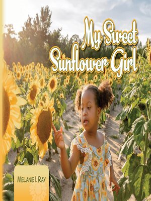 cover image of My Sweet Sunflower Girl